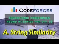 A String Similarity Educational Codeforces Round 94 Rated for Div 2 Solution in Hindi