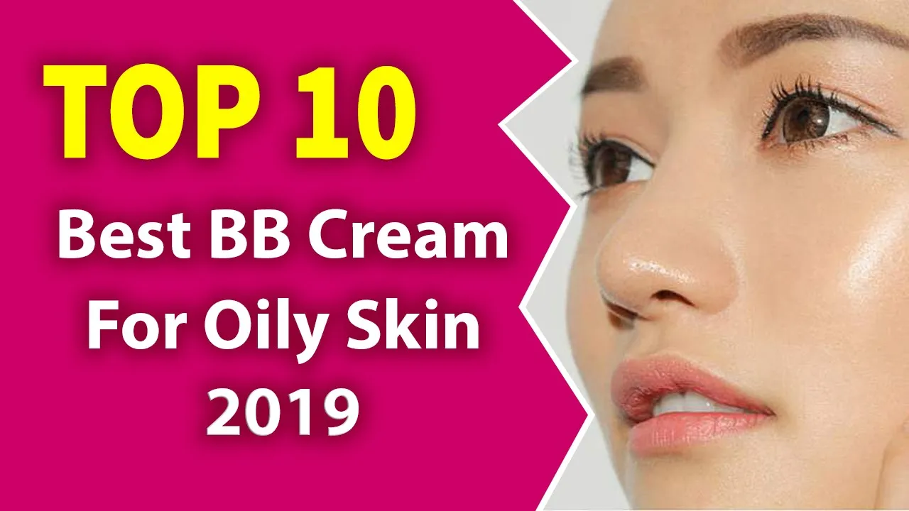 Top 7 Best Drugstore BB Creams For Oily Skin - Best Makeup Products 2020. 