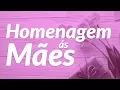 Download Lagu Homenagem às Mães 💕 (Mensagem Dia das Mães)