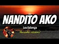 NANDITO AKO - LEA SALONGA (karaoke version)