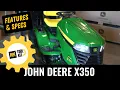 John Deere X350 Riding Lawn Mower Overview
