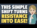 This Simple Shift Turns Resistance Into Ease Abraham Hicks 2026