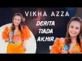 Download Lagu VIKHA AZZA -  DERITA TIADA AKHIR