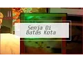 Download Lagu Muppet - Senja Di Batas Kota | Tembang Kenangan Sepanjang Masa