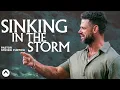 Download Lagu Sinking In The Storm | Pastor Steven Furtick | Elevation Church