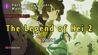 the legend of hei 2 sub indo part 1 film terbaru 2025