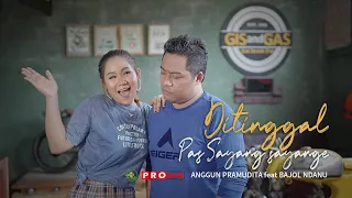 anggun pramudita ft bajol ndanu ditinggal pas sayang sayange dj kentrung official music video 