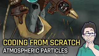 Coding From Scratch - Atmospheric Smoke Ember Particle Effects Part 1