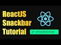Snackbar Toast Notifications in React Tutorial - React Snackbar Tutorial