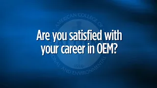 Are You Satisfied with Your Career in Occupational & Environmental Medicine?