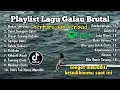 Lagu PLAYLIST LAGU GALAU BRUTAL || SAKIT SUNGGUH SAKIT🥀