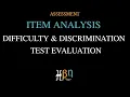 ITEM ANALYSIS DIFFICULTY DISCRIMINATION TEST EVALUATION