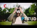 ACTITUD vs APTITUD Descubriendo la clave del EXITO