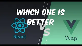 Vue js vs React js Which One Is Better