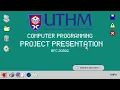 PROJECT PRESENTATION BFC20802 COMPUTER PROGRAMMING GROUP 2 SECTION 6