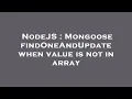 NodeJS Mongoose findOneAndUpdate when value is not in array