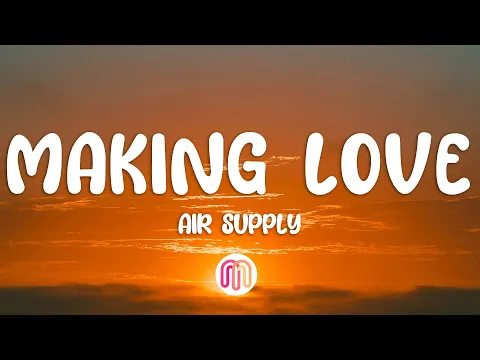 Video Thumbnail: Air Supply - Making Love Out Of Nothing At All (Lyrics)
