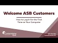 ASB Customers How to Log In for the First Time on Your Computer