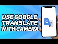 How to Use Google Translate With Camera Easy 2025