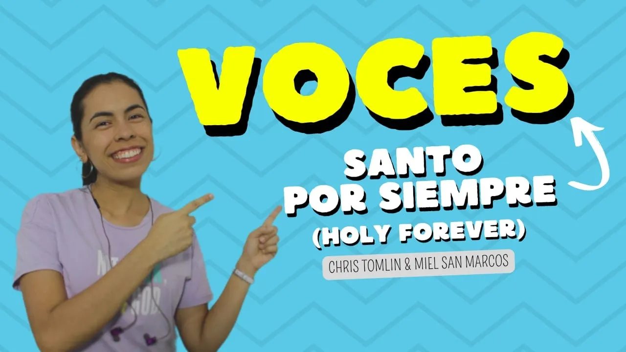 Voces Holy Forever (Santo por siempre) Chris Tomlin con Miel San Marcos Voces Holy Forever (Santo por siempre) Chris Tomlin con Miel San Marcos