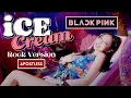 BLACKPINK WITH SELENA GOMEZ ICE CREAM ROCK VERSION cover ( Apostless )