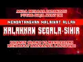Lagu DOA MUSTAJAB! SIHIR HILANG BADAN SEGAR, RUQYAH MENGEMBALIKAN SIHIR DAN SANTET YANG TERTANAM DI RUMAH