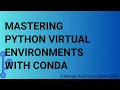 Mastering Python Virtual Environments with Conda