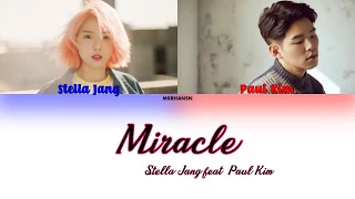 Stella Jang feat. Paul Kim - Miracle [HanRomEng] Color Coded Lyrics