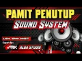 Download Lagu PAMIT PENUTUP SOUND SYSTEM || FULL BAHASA MADURA | AUDIO JERNIH DAN CLARITY
