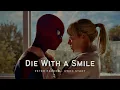 Download Lagu Peter + Gwen | Die With A Smile (The Amazing Spider-Man)