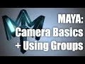 Maya Camera Basics Working with Groups