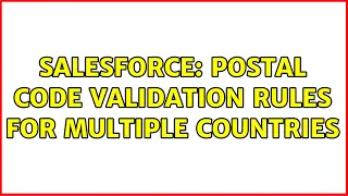 Salesforce Postal Code Validation Rules for multiple countries