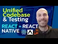 React and React Native Build Cross-Platform Apps with Unified Code Testing