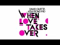 David Guetta - When Love Takes Over (ft Kelly Rowland)