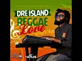 Reggae Love - Dre Island