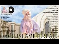 Lagu Islami Terbaik 2021 - Lagu Religi \u0026 Sholawat Terpopuler 2021 Enak Didengar