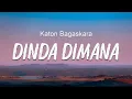 Lagu Katon Bagaskara - Dinda Dimana || LIRIK