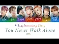 Download Lagu BTS (방탄소년단) - A Supplementary Story : You Never Walk Alone [Color Coded Lyrics/Han/Rom/Eng]