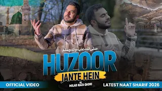 Huzoor Jante Hein - Heart touching Naat Sharif by Milad Raza Qadri - Official Video New Naat 2026