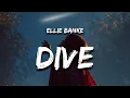 Download Lagu Ellie Banke - Dive (Lyrics)