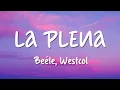 [ 1 Hour ] Beéle, Westcol, Ovy On The Drums - LA PLENA (W Sound 05) (Letra/Lyrics) (Loop Video)