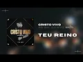 Download Lagu Teu Reino - Cristo Vivo (Acústico Fé em Canto)