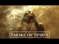 Download Lagu Smoke of Spirit - Shamanic Music for Mystic Healing \u0026 Inner Strength