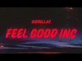 Download Lagu Gorillaz - Feel Good Inc (Lyrics)
