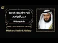 Download Lagu Surah Ibrahim Full | No Ads |  Mishary Rashid Alafasy  | سورة إبراهيم الشيخ مشاري راشد العفاسي