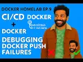 with Docker GitHub Actions Debugging Docker Push Failures Docker HomeLab EP9 2025