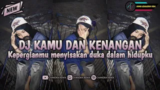 Download DJ VIRAL TERBARU TIKTOK 2023 KAMU DAN KENANGAN FULL JEDAGJEDUG MP3