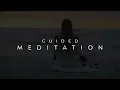 10 MIN Guided Meditation To Clear Your Mind & Start New Positive Habits