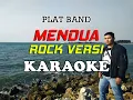 Download Lagu MENDUA (PLAT BAND) - KARAOKE ROCK NEW VERSION 2023