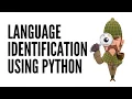 Language Identification using fastText Google Translate in Python